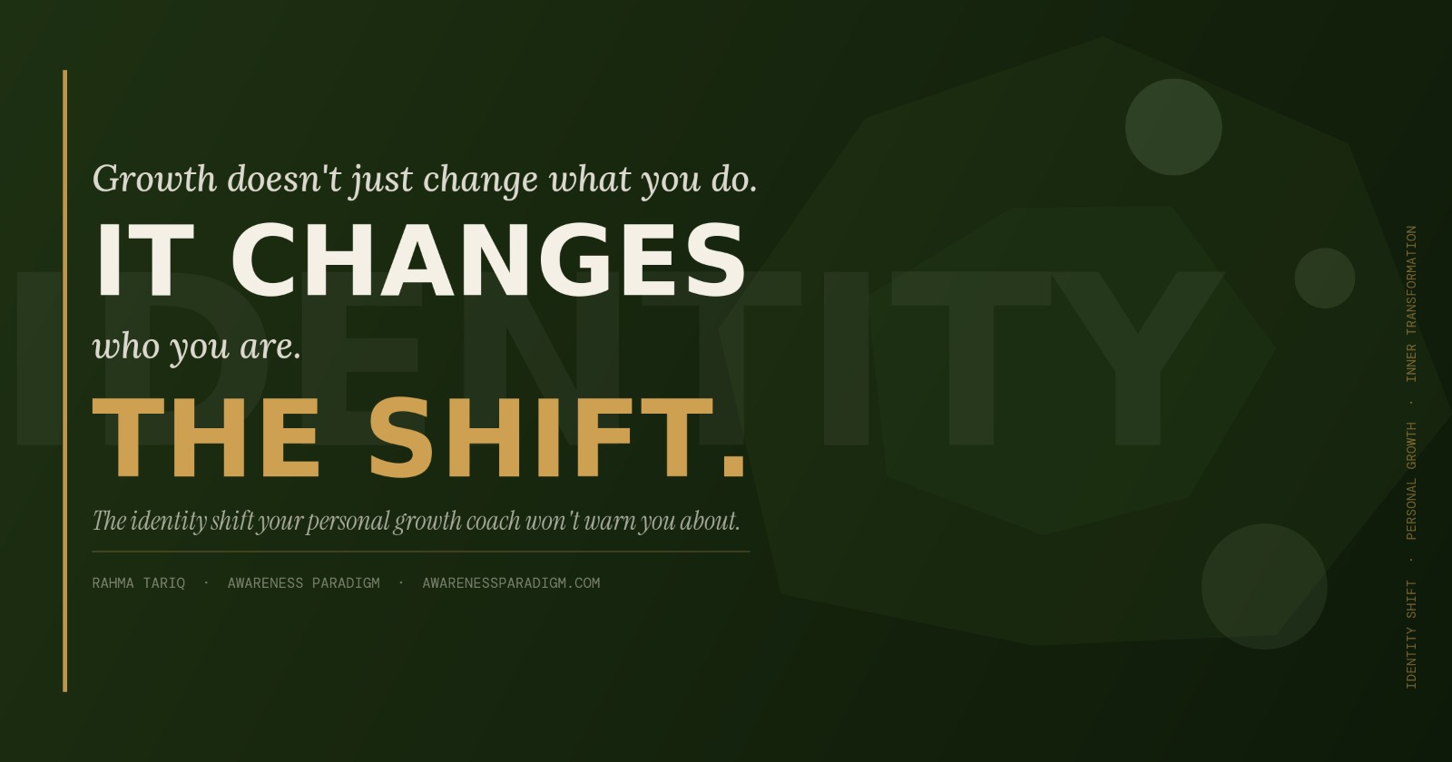 Awareness Paradigm artwork reading Growth does not just change what you do. It changes who you are.