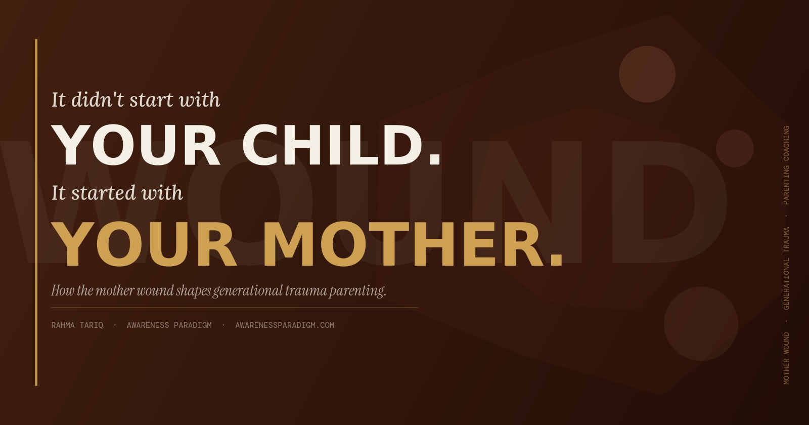 Awareness Paradigm artwork reading It did not start with your child. It started with your mother.